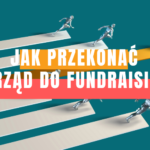 [CLNGO 74] Jak przekonać zarząd i zespół do fundraisingu?