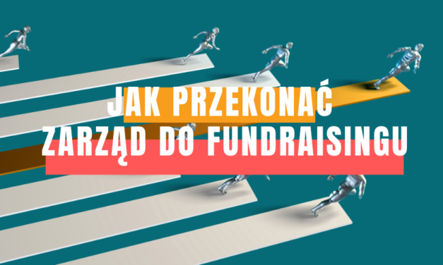 [CLNGO 74] Jak przekonać zarząd i zespół do fundraisingu?