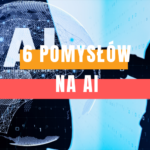 [CLNGO 91] 6 pomysłów na AI